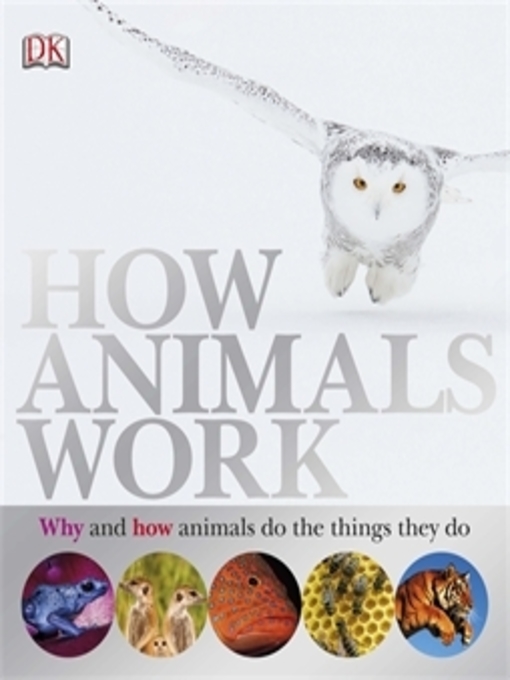 Title details for How Animals Work by DK - Available
